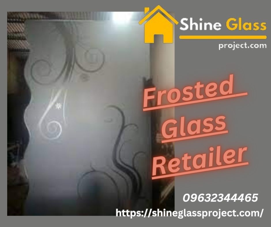 Frosted Glass Retailer