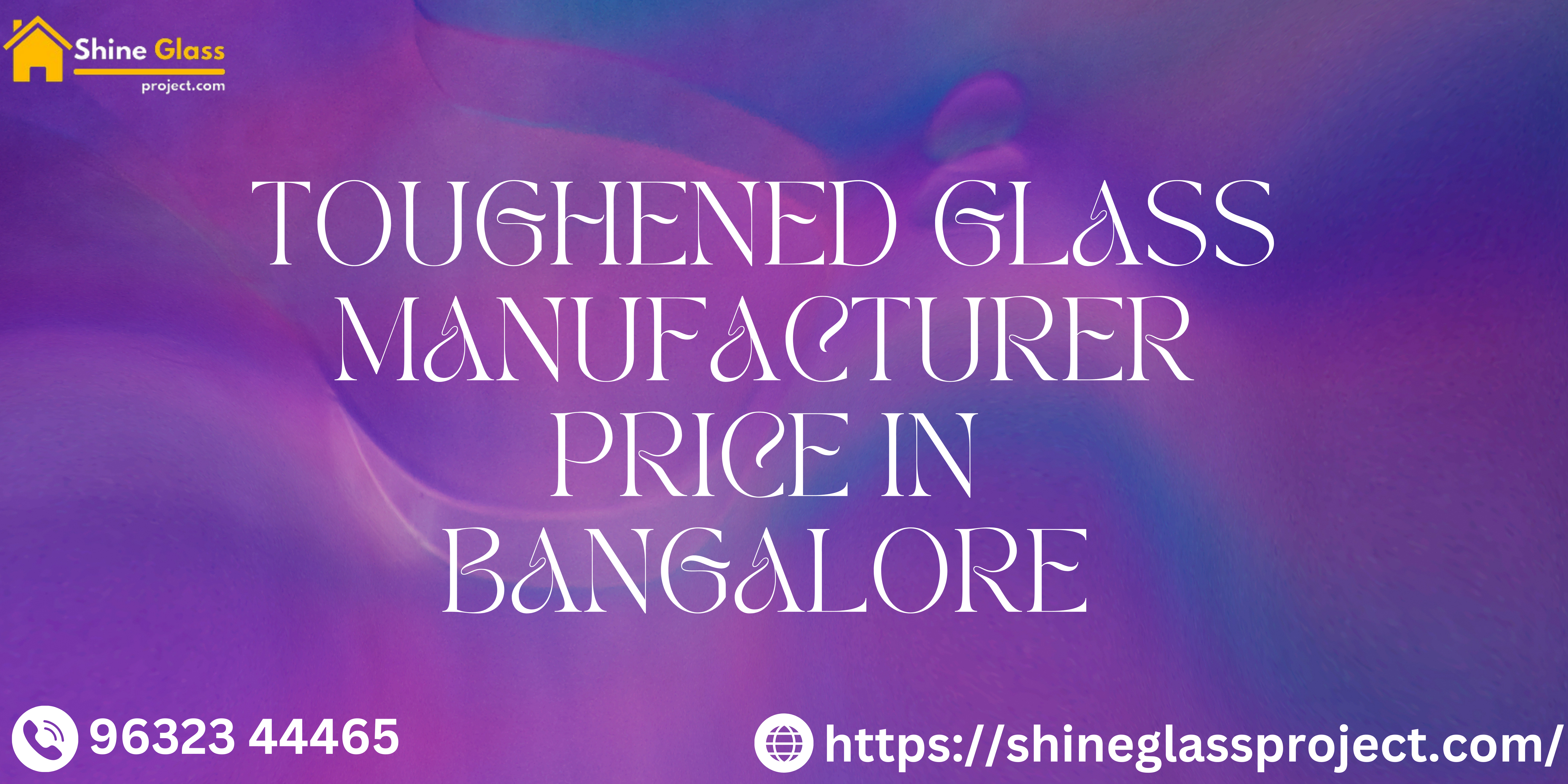 TOUGHENED GLASS MANUFACTURER PRICE IN BANGALORE