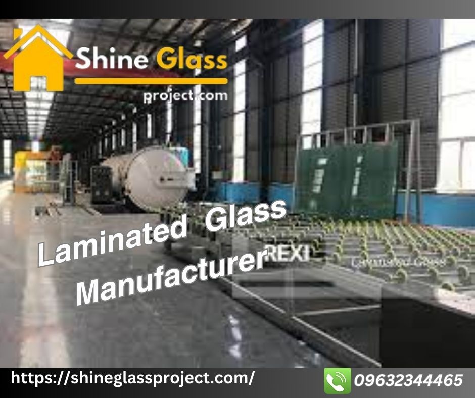 Laminated Glass Mnaufacturer