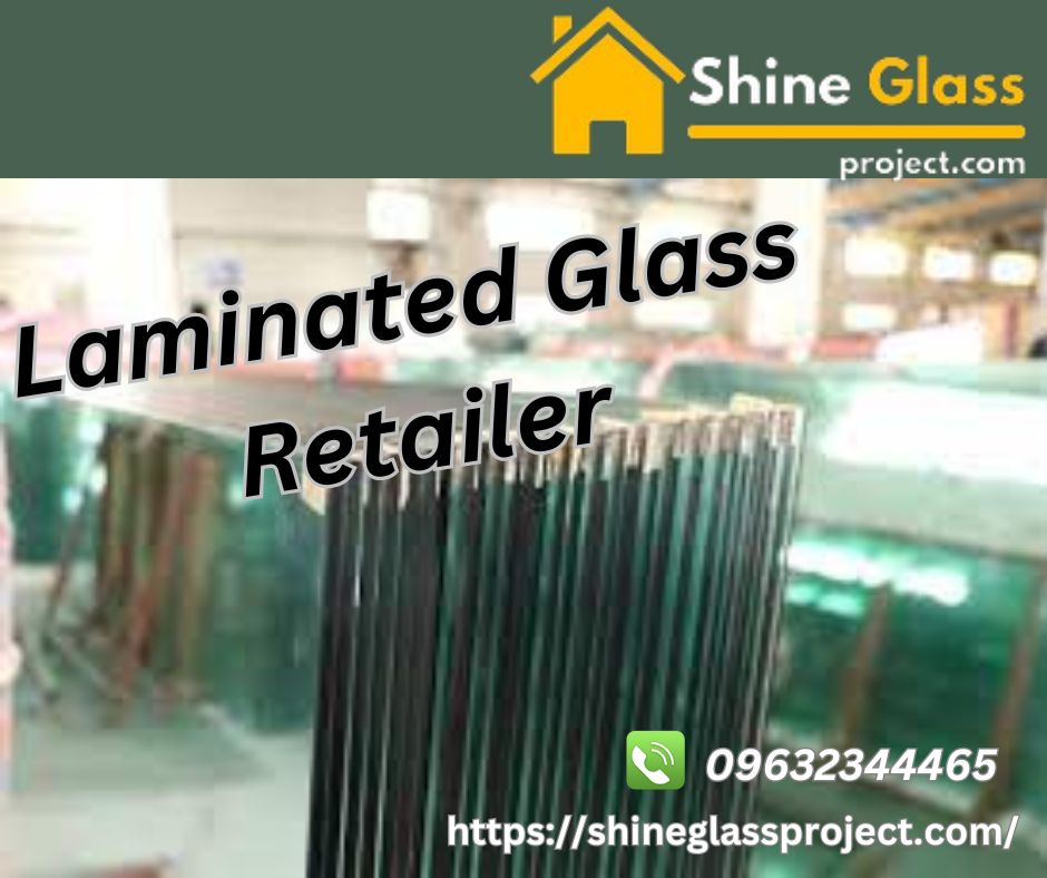 Laminated Glass Retailer