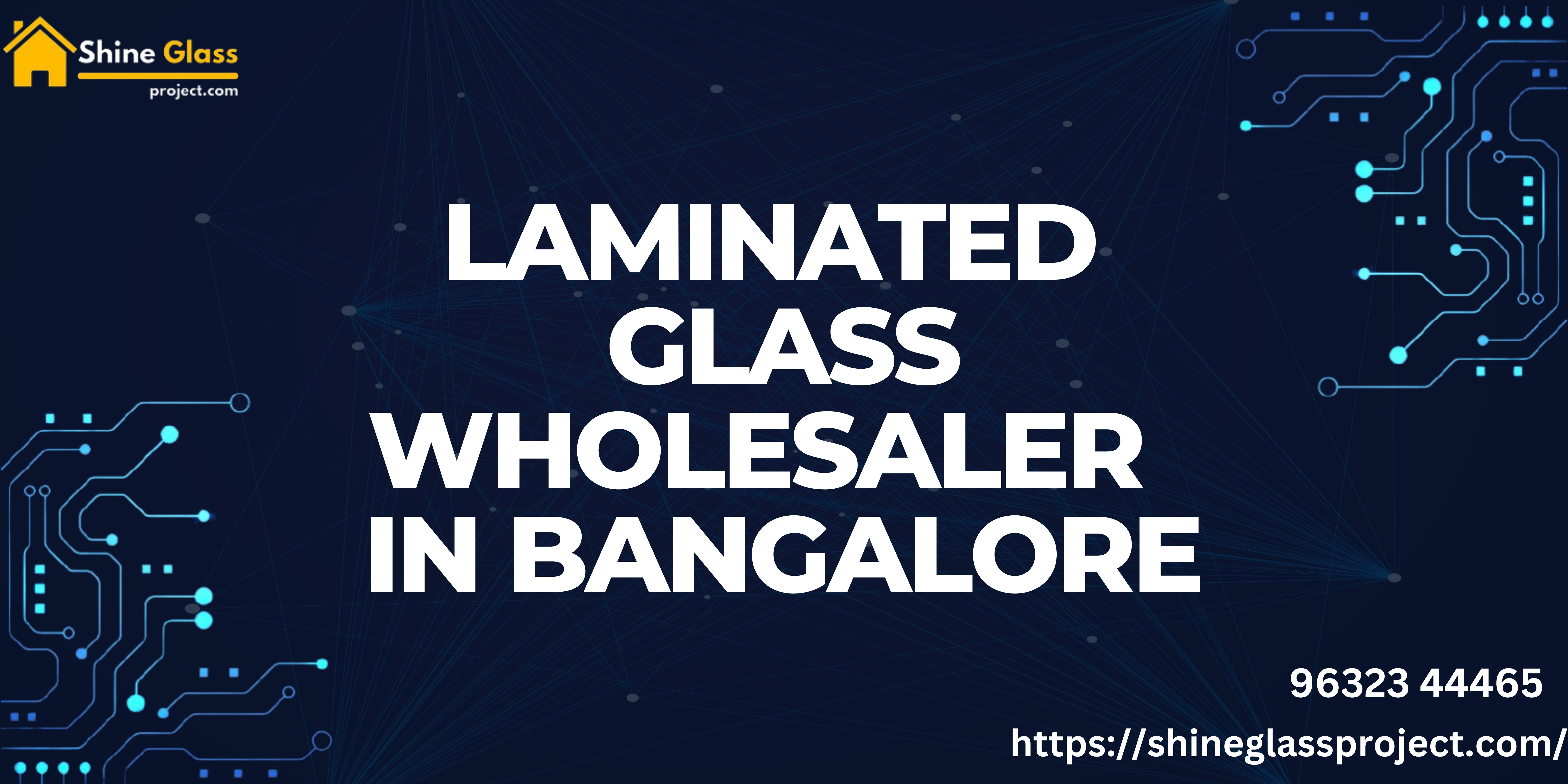 Laminated glass wholesaler in bangalore  