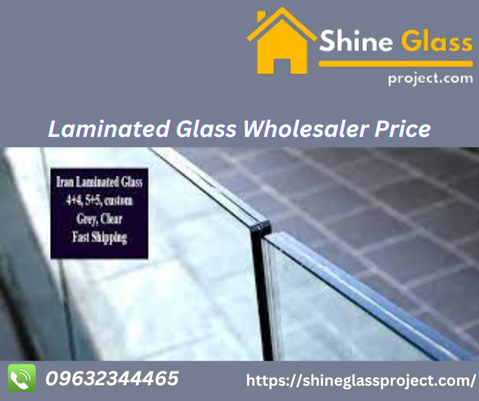 Laminated Glass Wholesaler Price