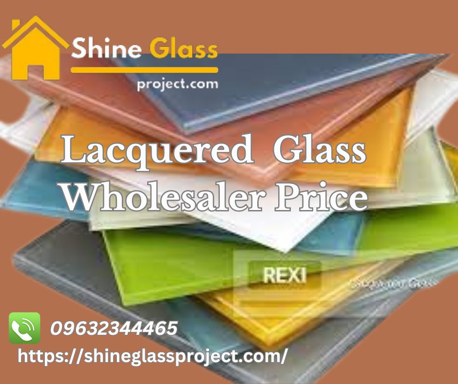 Lacquered Glass Wholesaler Price