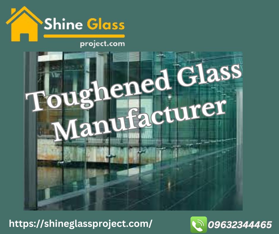 Toughened Glass Manufacturer