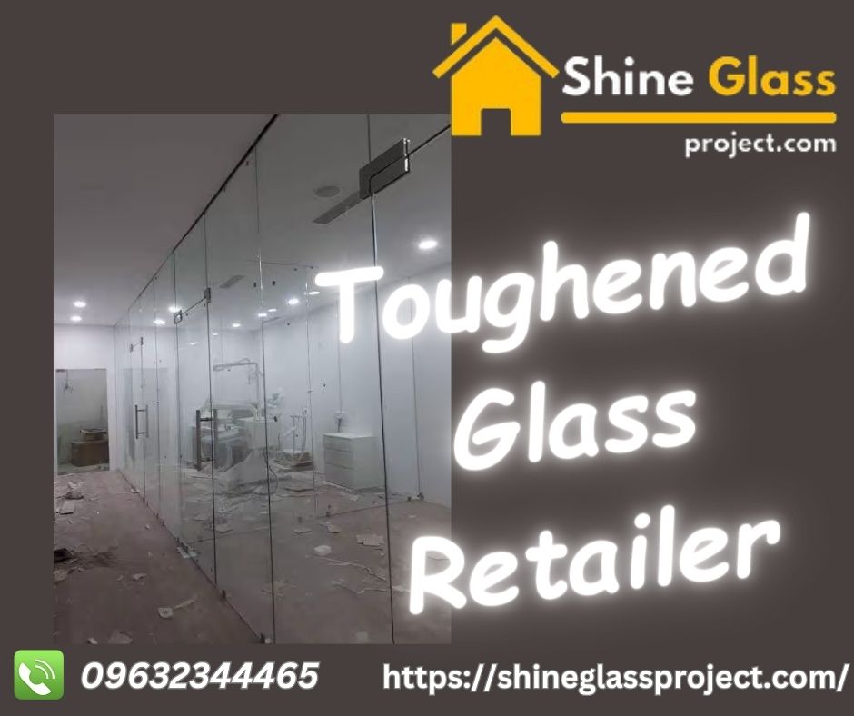 Toughened Glass Retailer