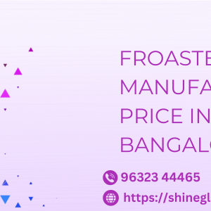 FROASTED GLASS MANUFACTURER PRICE IN BANGALORE