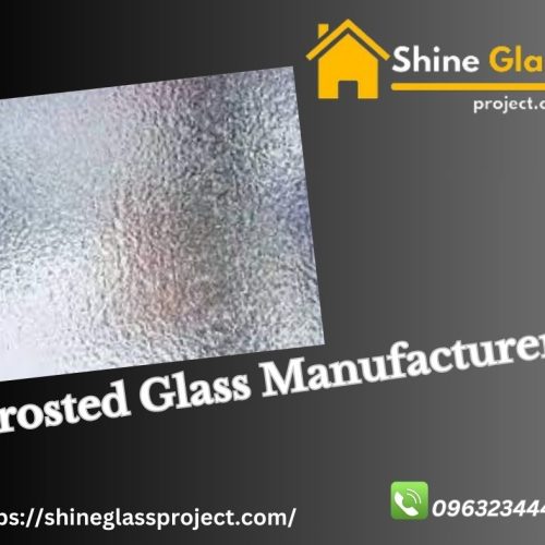 Frosted Glass Manufacturer