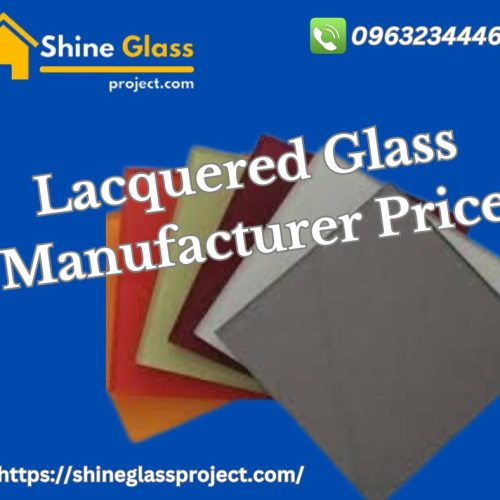Lacquered Glass Manufacturer Price
