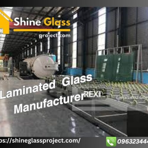 Laminated Glass Mnaufacturer