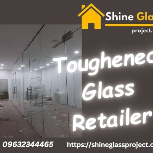 Toughened Glass Retailer